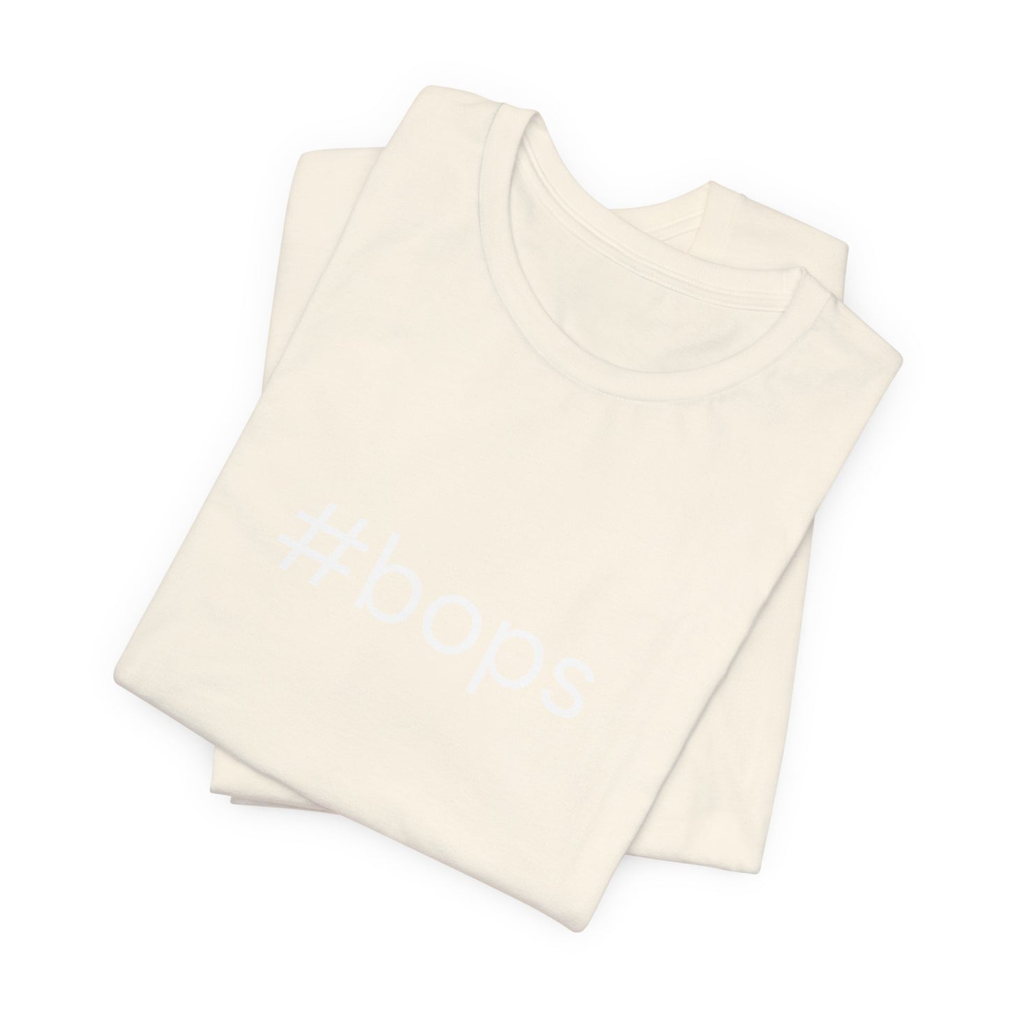 #bops Unisex High End Cotton Short Sleeve Tee