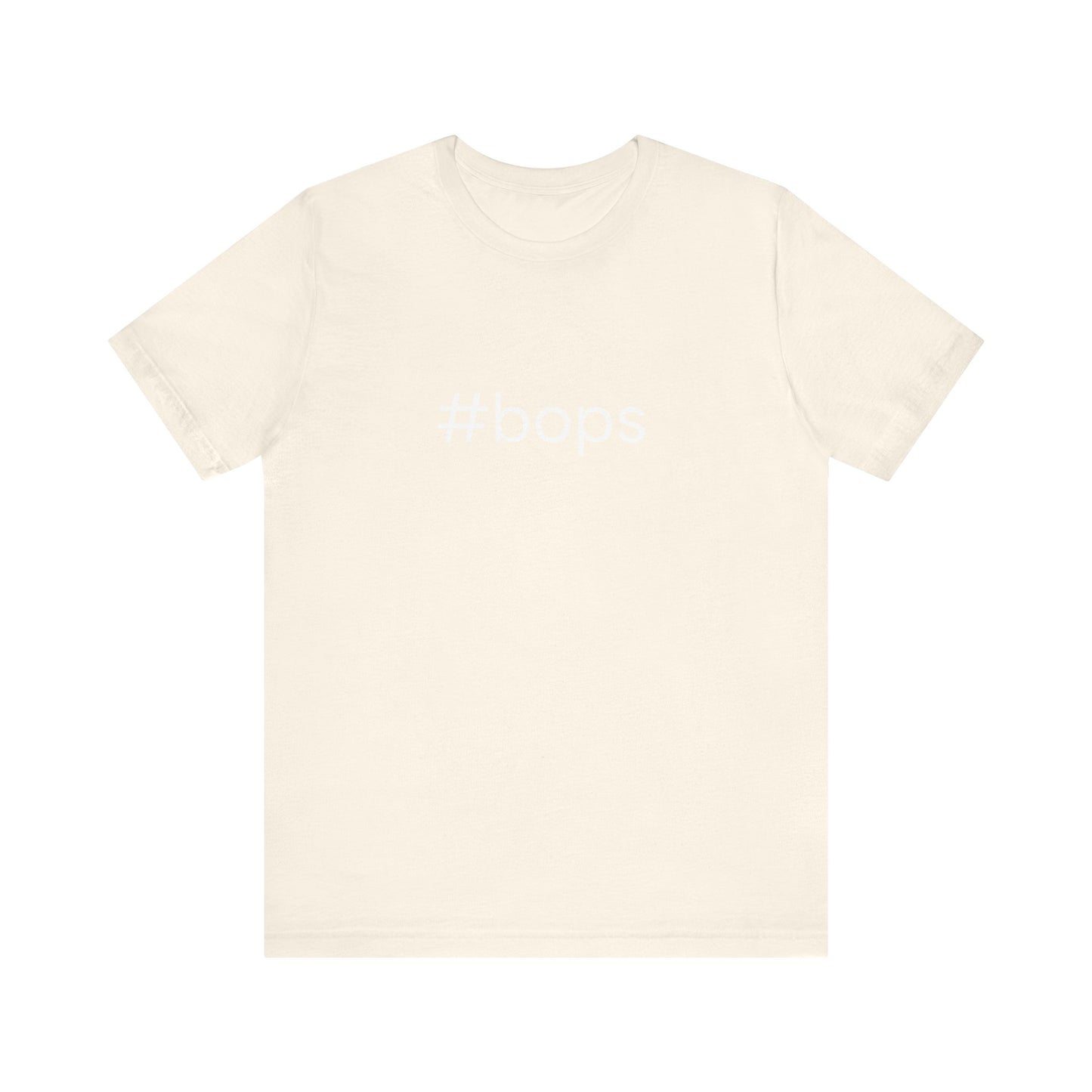 #bops Unisex High End Cotton Short Sleeve Tee