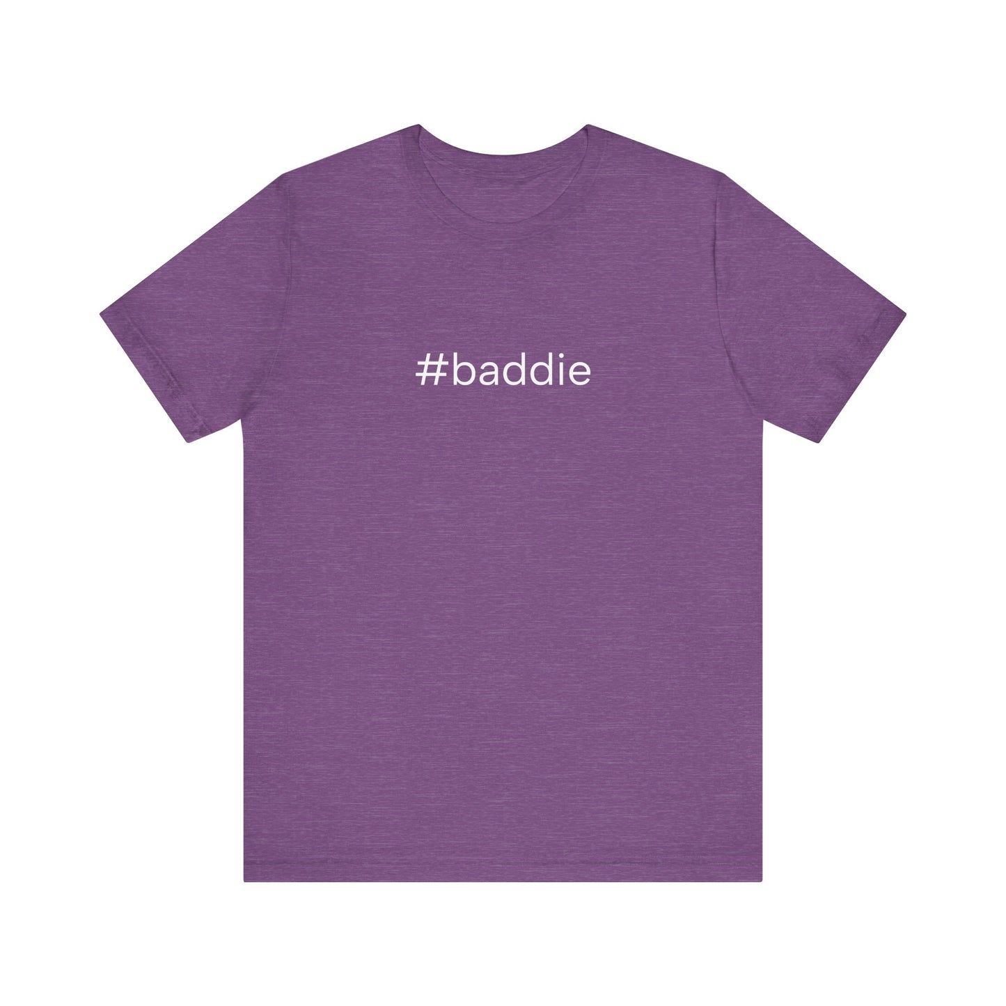 #baddie Unisex High End Cotton Short Sleeve Tee