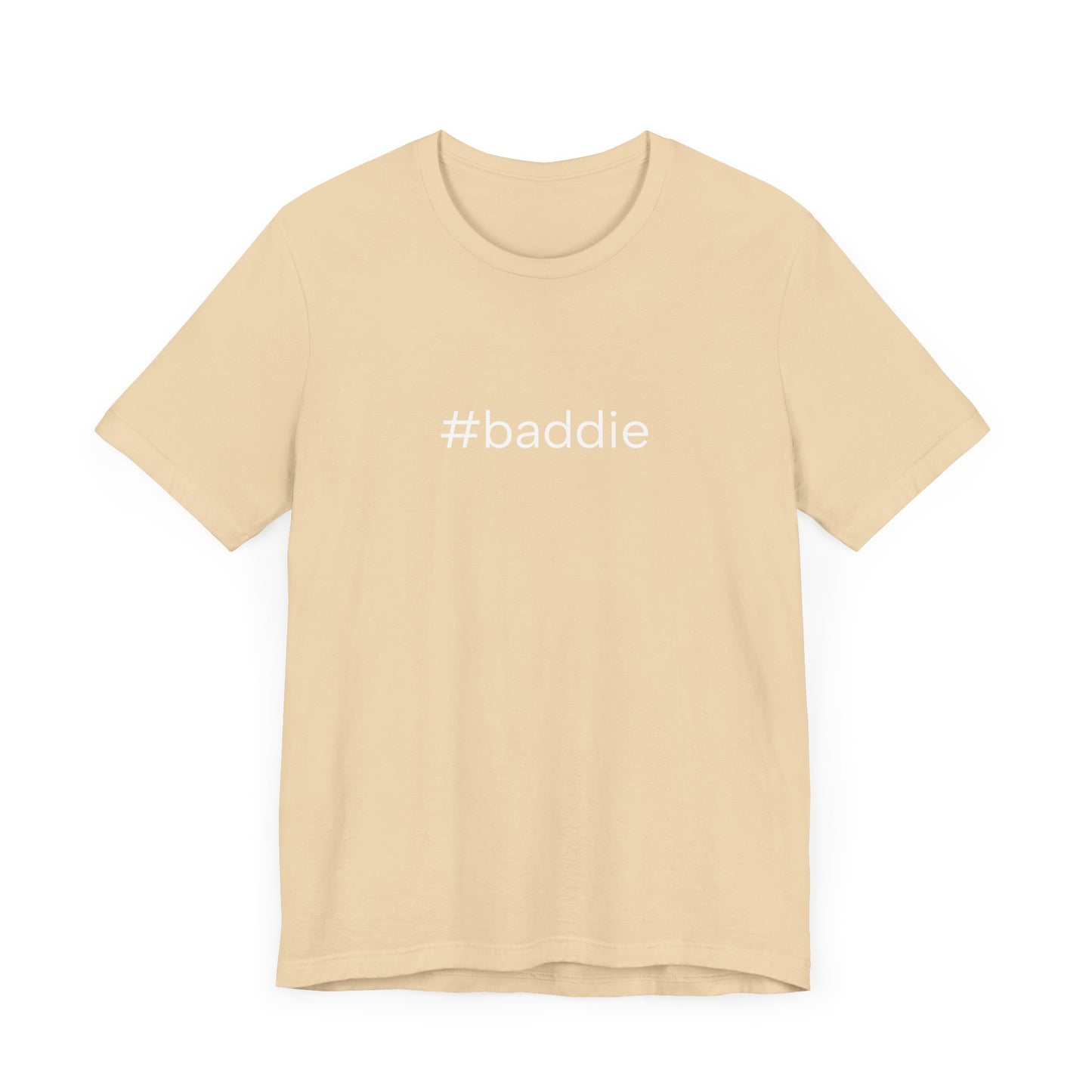 #baddie Unisex High End Cotton Short Sleeve Tee